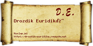 Drozdik Euridiké névjegykártya